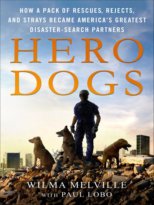 Title details for Hero Dogs by Wilma Melville - Available